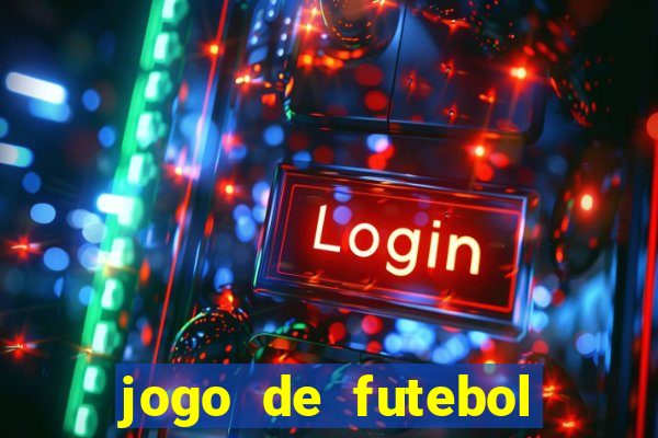 jogo de futebol com dinheiro infinito